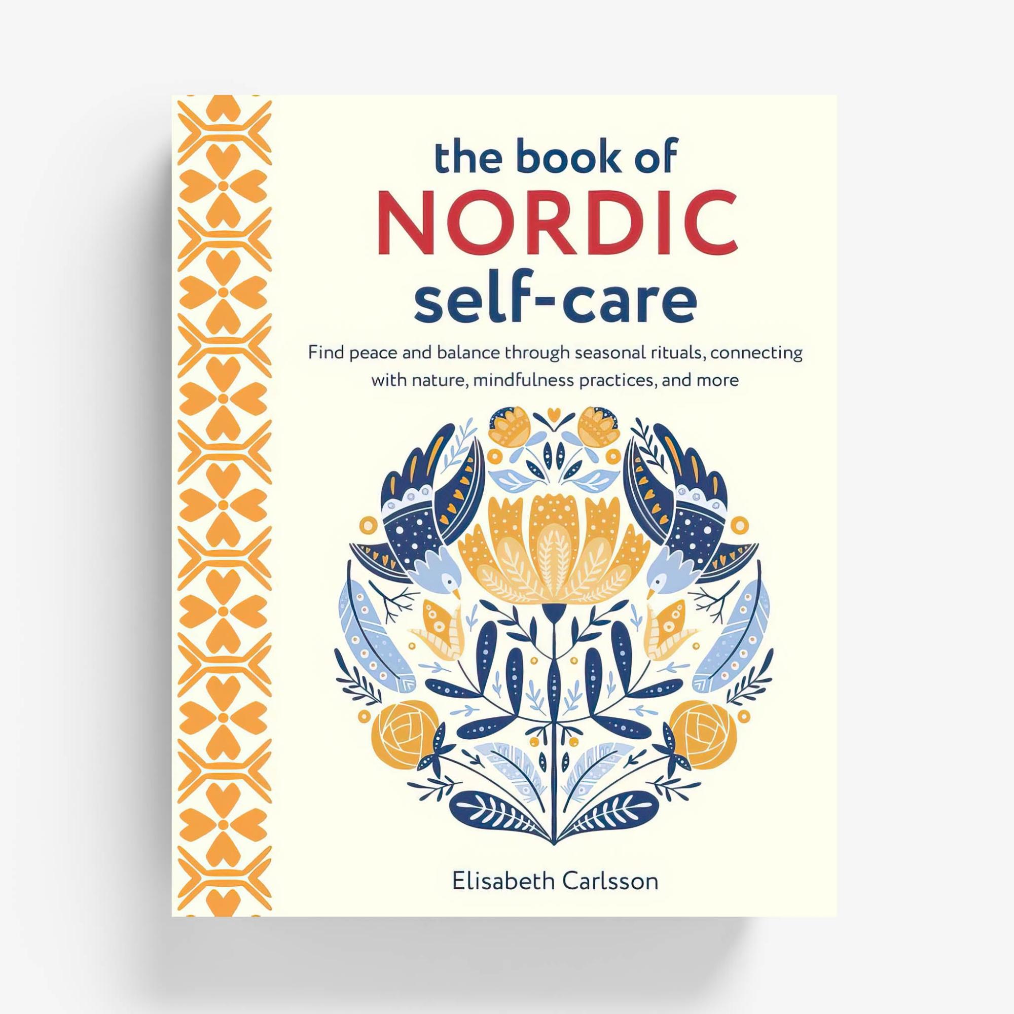 Book of Nordic Self-Care by Elisabeth Carlsson  |  History & Culture Books History & Culture