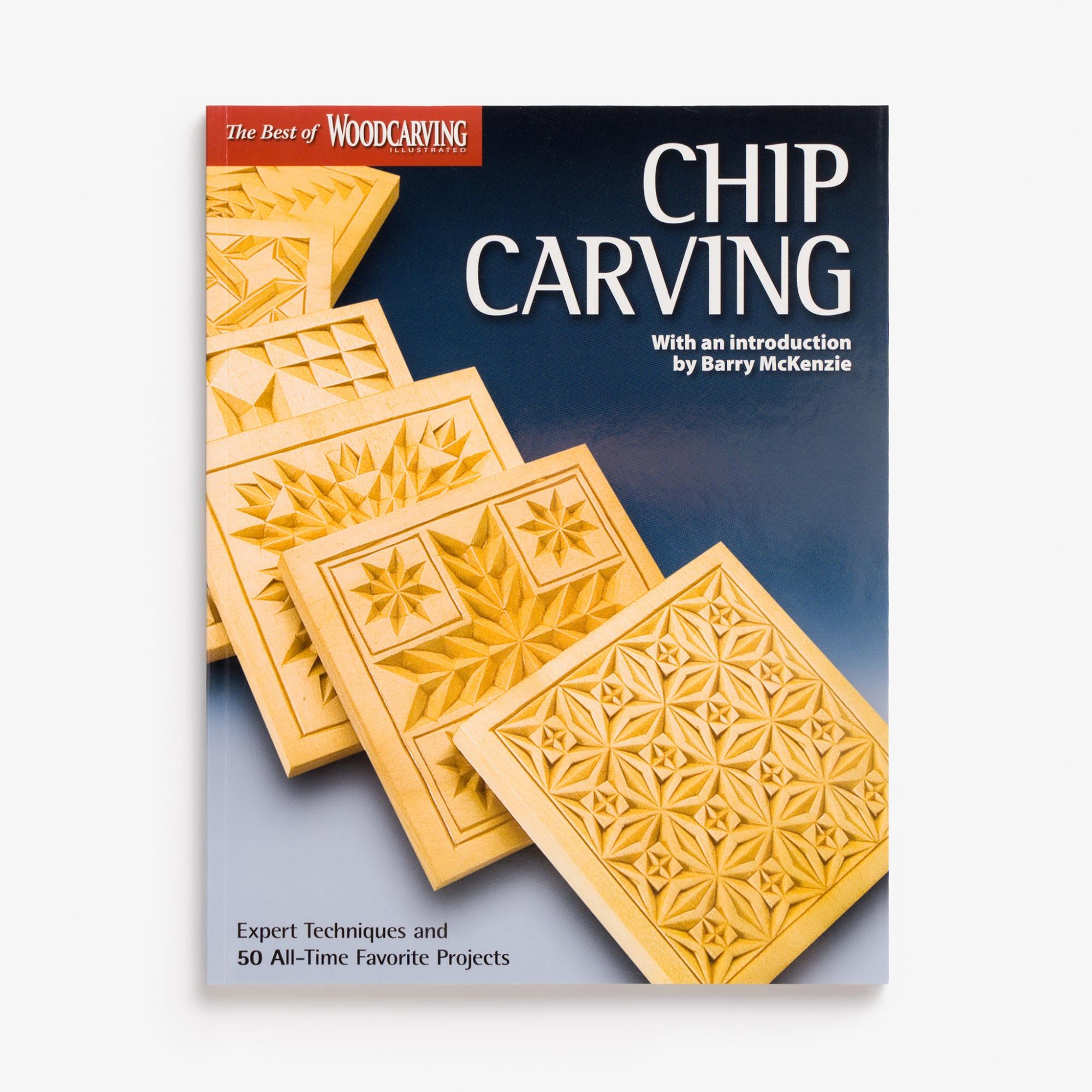 Chip Carving (Best of WCI) from the Editors of Woodcarving Illustrated  |  Woodworking Books Woodworking