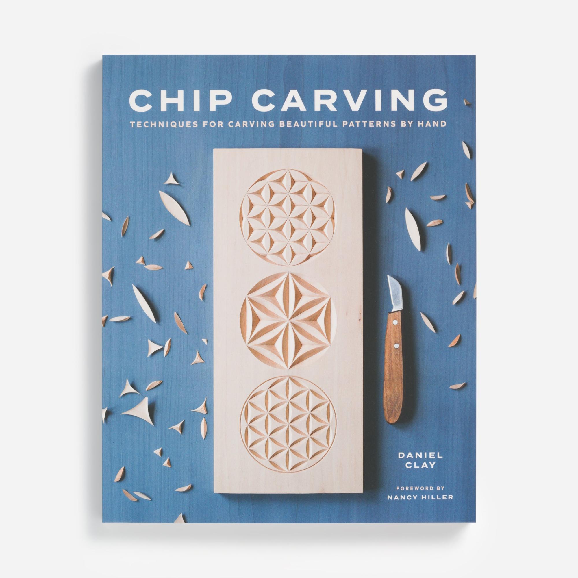 Chip Carving: Techniques for Carving Beautiful Patterns by Hand by Daniel Clay  |  Woodworking Books Woodworking