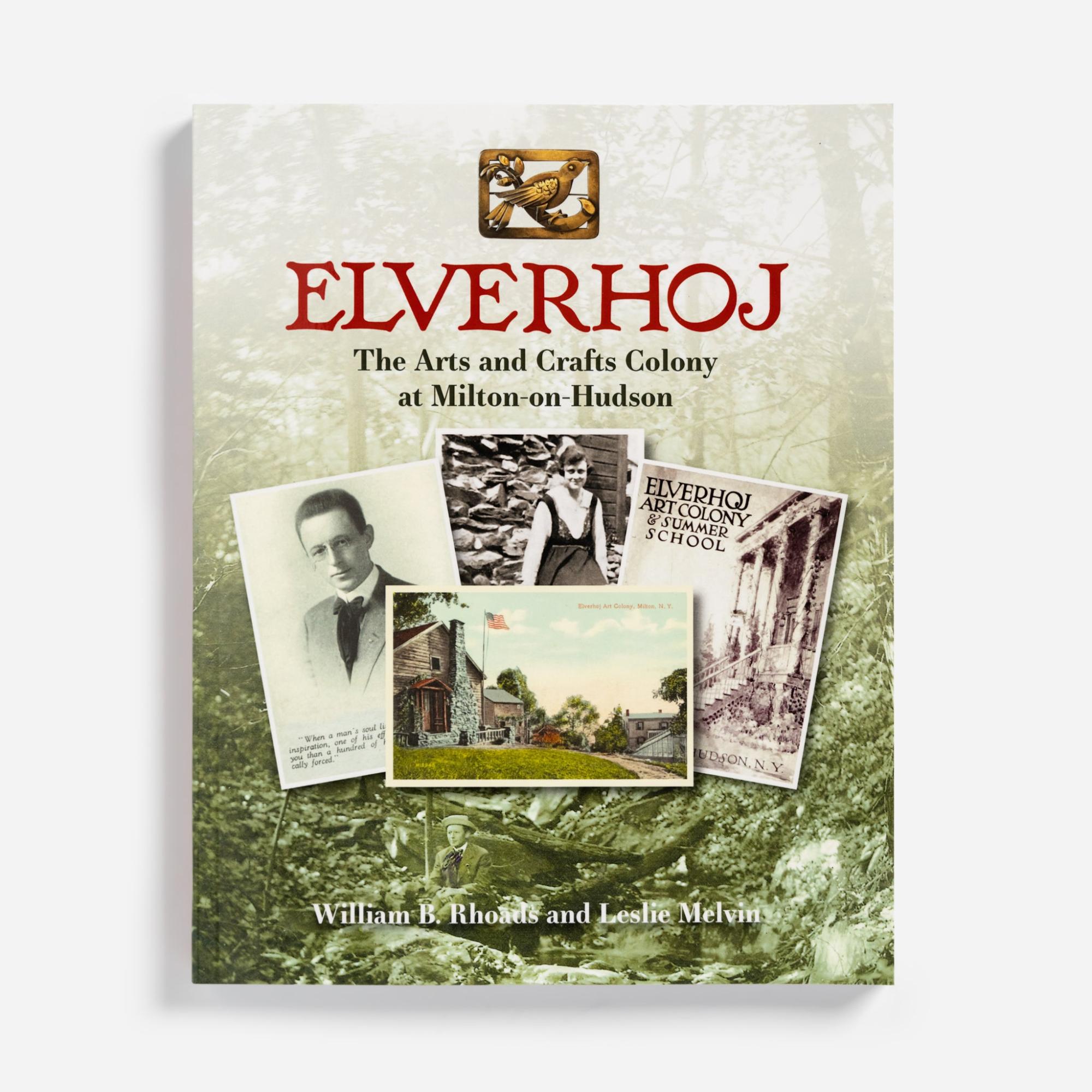 Elverhoj by William B. Rhoads and Leslie Melvin  |  History & Culture Books History & Culture