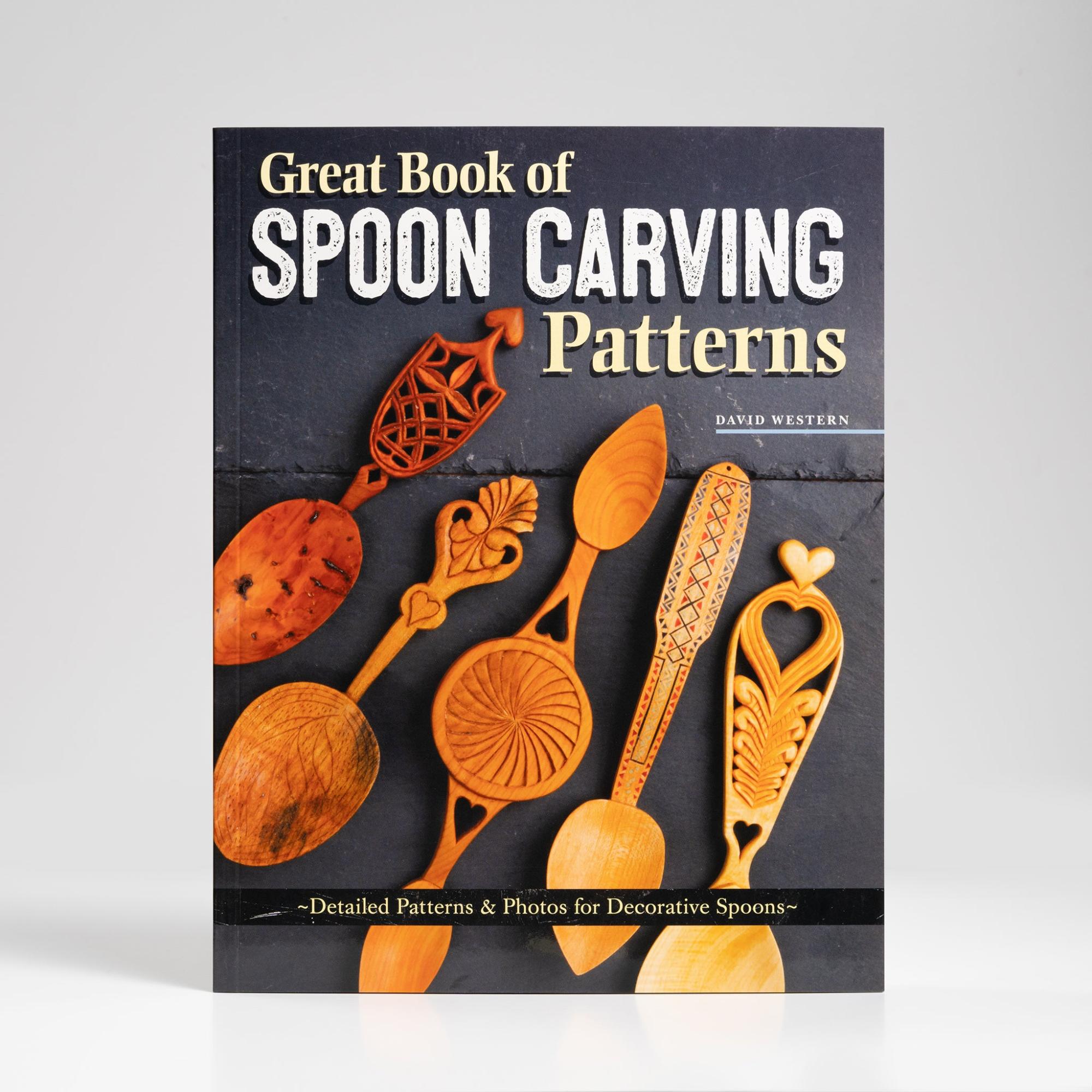 Great Book of Spoon Carving Patterns: Detailed Patterns and Photos for Decorative Spoons by David Western  |  Woodworking Books Woodworking