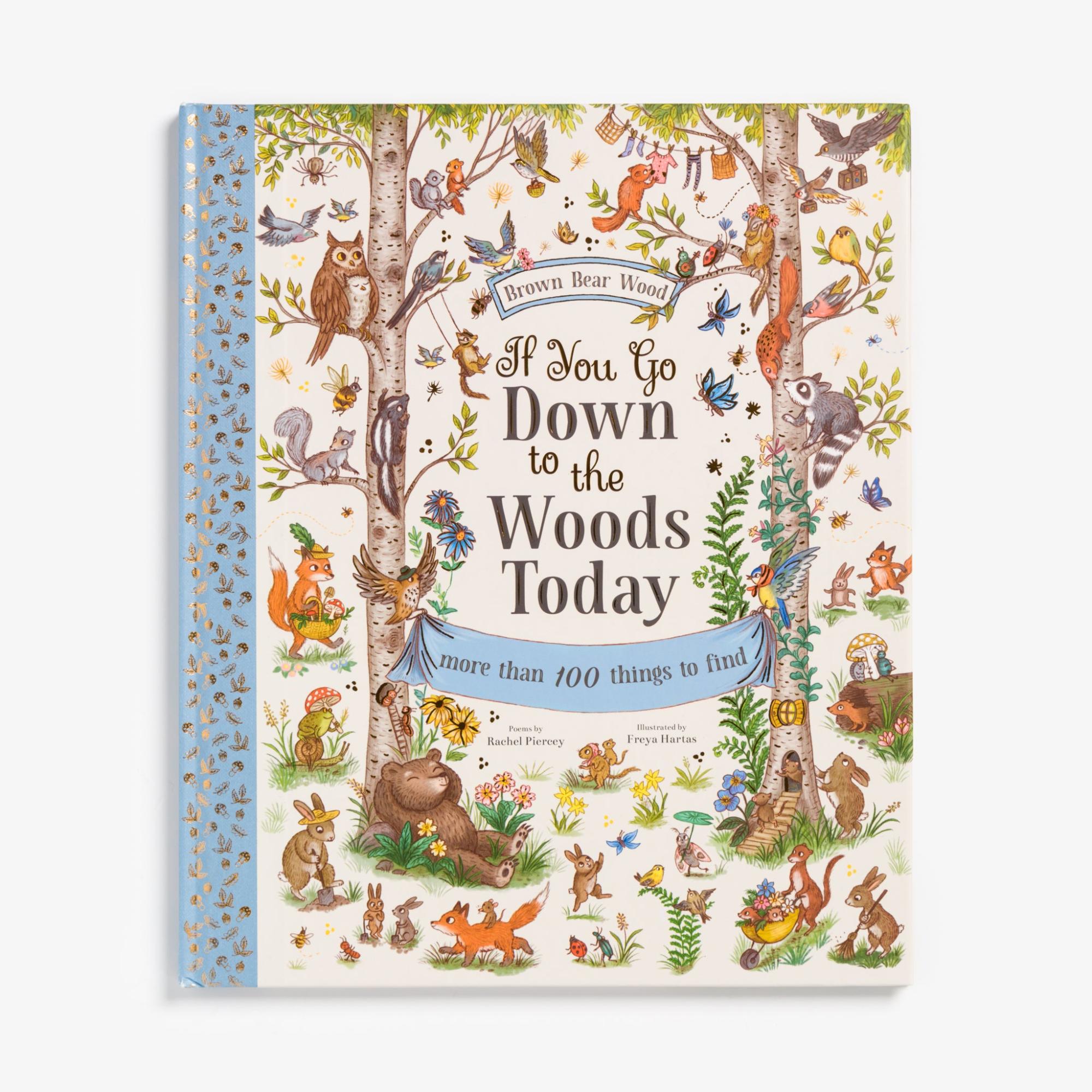 If You Go Down to the Woods Today by Rachel Piercey, Illus. by Freya Hartas  |  Children Books Children