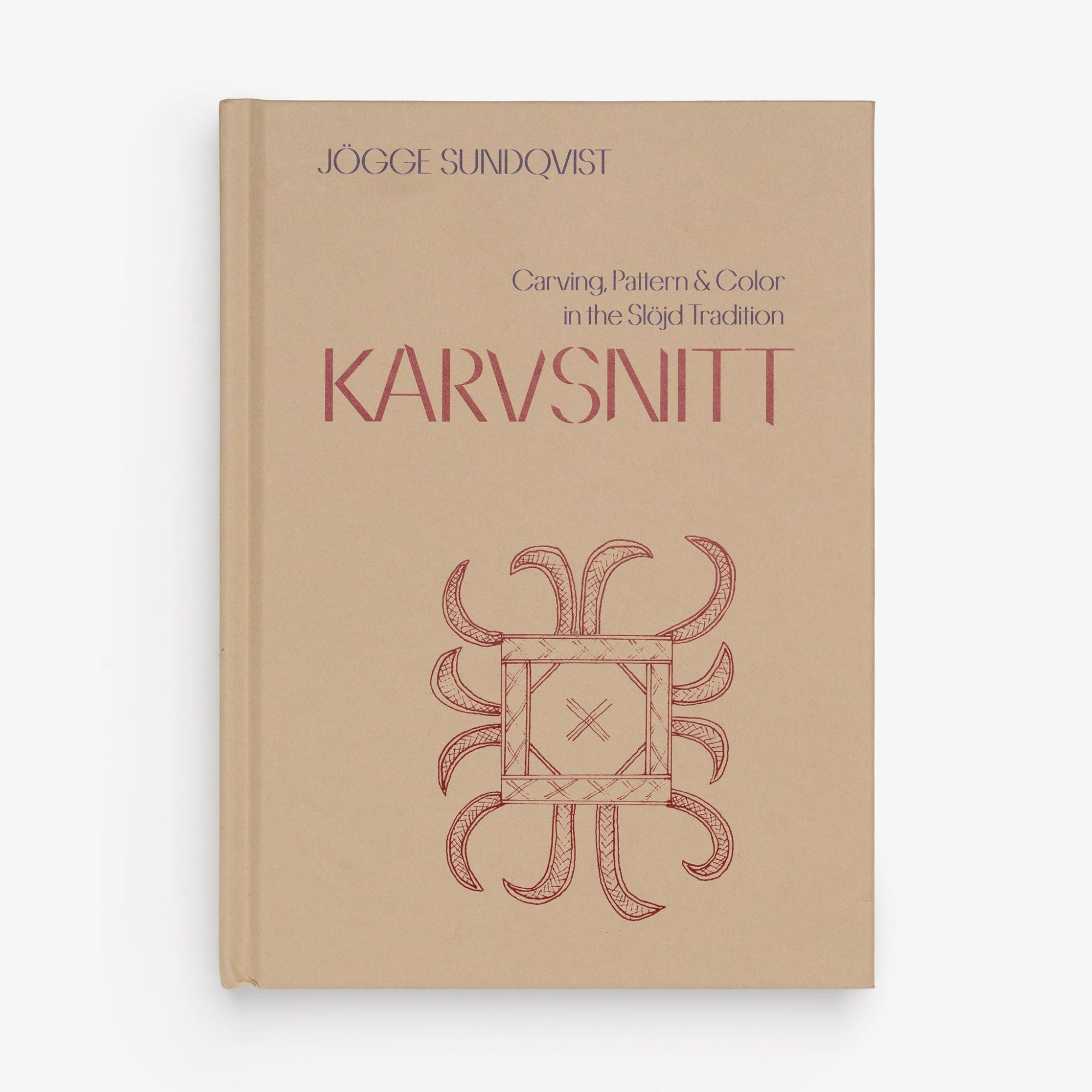 Karvsnitt: Carving, Pattern & Color in the Sl?jd Tradition by J?gge Sundqvist  |  Woodworking Books Woodworking