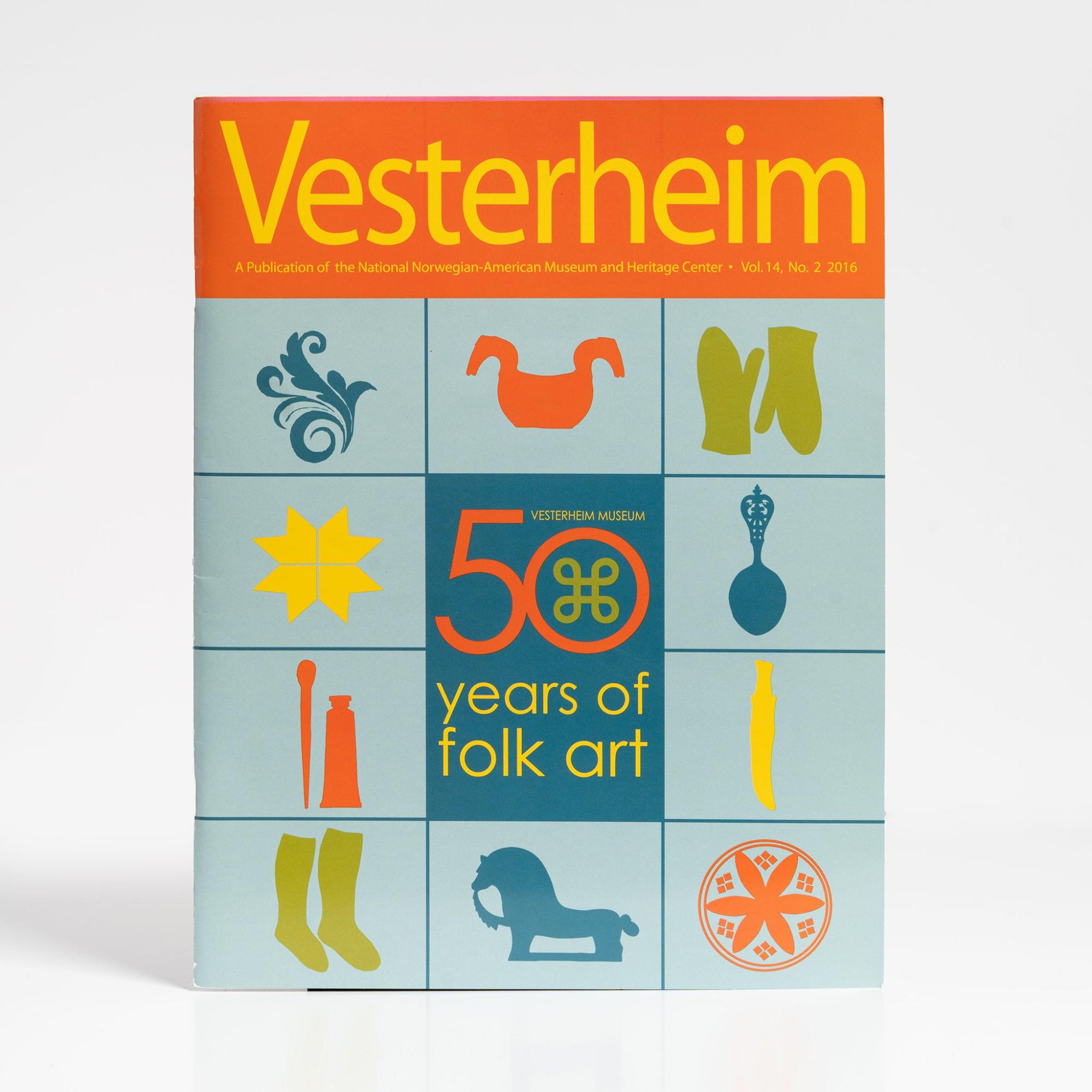 Magazine Vol. 14, No. 2 2016 – 50 Years of Folk Art  |  Vesterheim Magazine Books Vesterheim Magazine