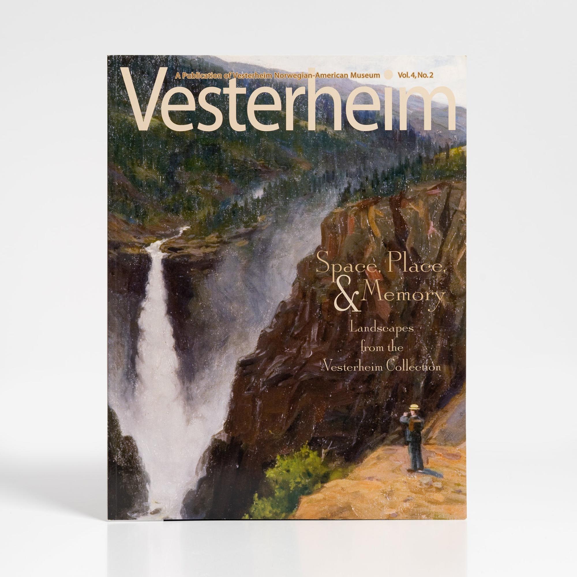 Magazine Vol. 4, No. 2 2006 – Space, Place, and Memory  |  Vesterheim Magazine Books Vesterheim Magazine