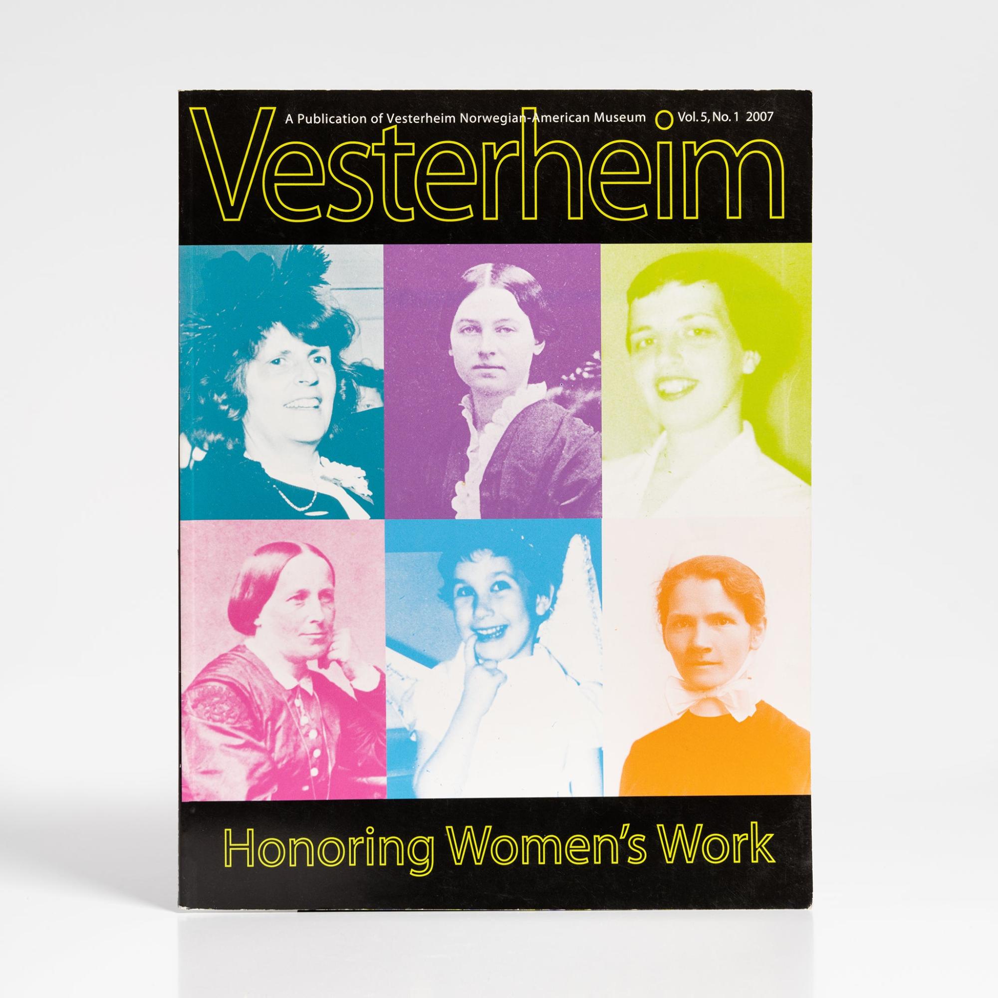 Magazine Vol. 5, No. 1 2007 – Honoring Women’s Work  |  Vesterheim Magazine Books Vesterheim Magazine