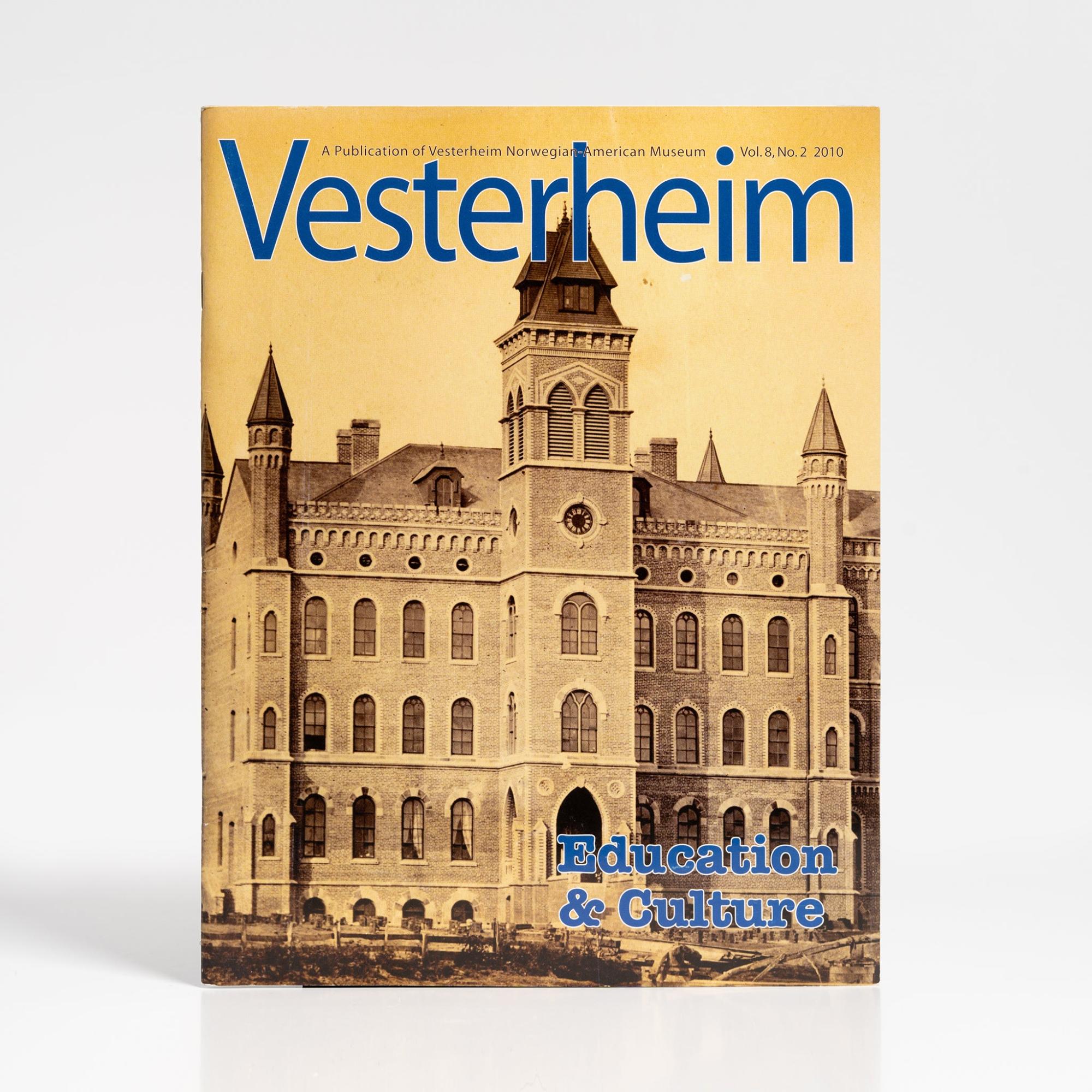 Magazine Vol. 8, No. 2 2010 – Education and Culture  |  Vesterheim Magazine Books Vesterheim Magazine