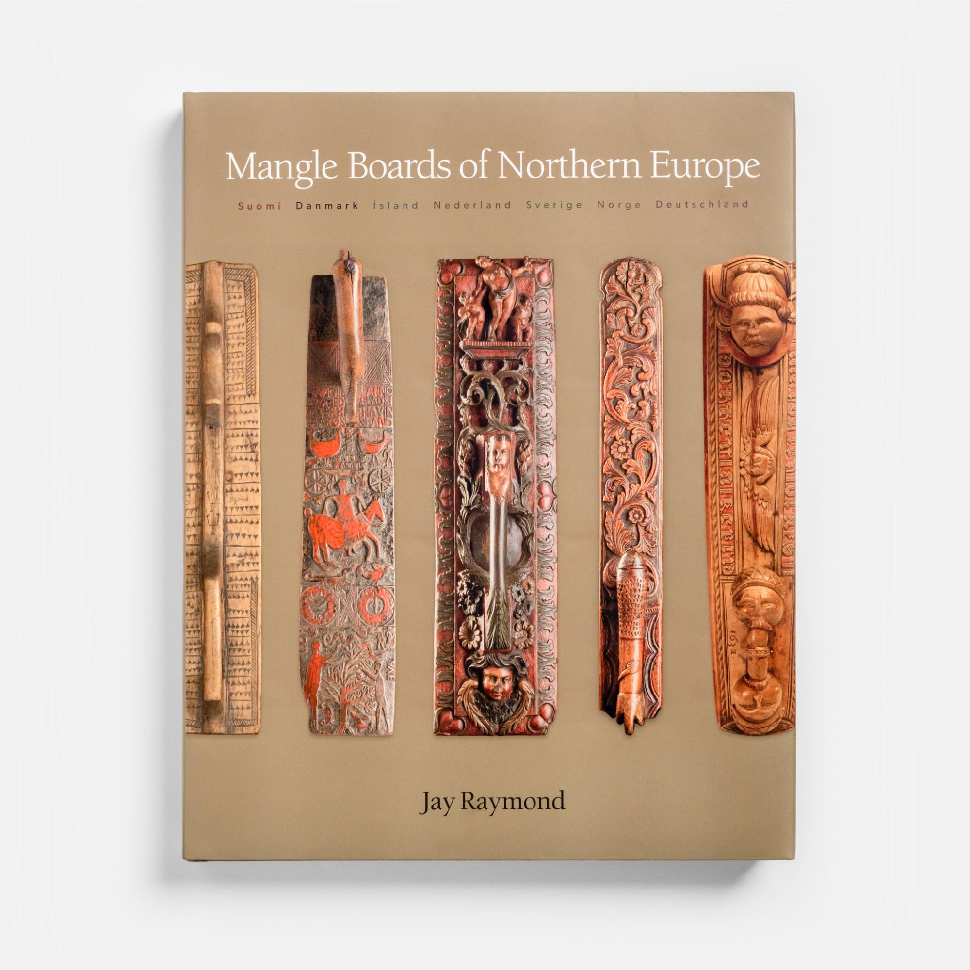 Mangle Boards of Northern Europe by Jay Raymond  |  Woodworking Books Woodworking