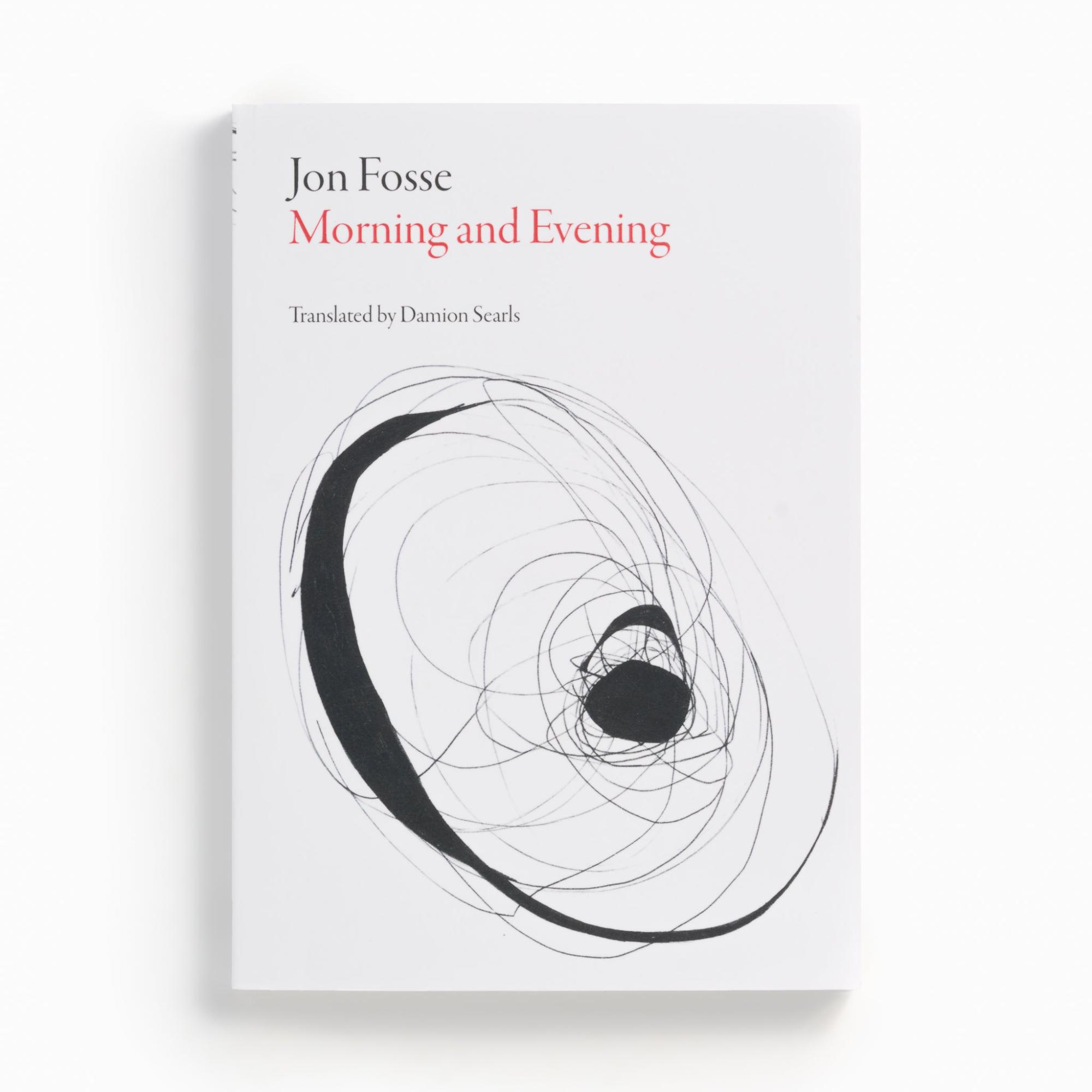 Morning and Evening by Jon Fosse  |  Novels & Mysteries Books Novels & Mysteries