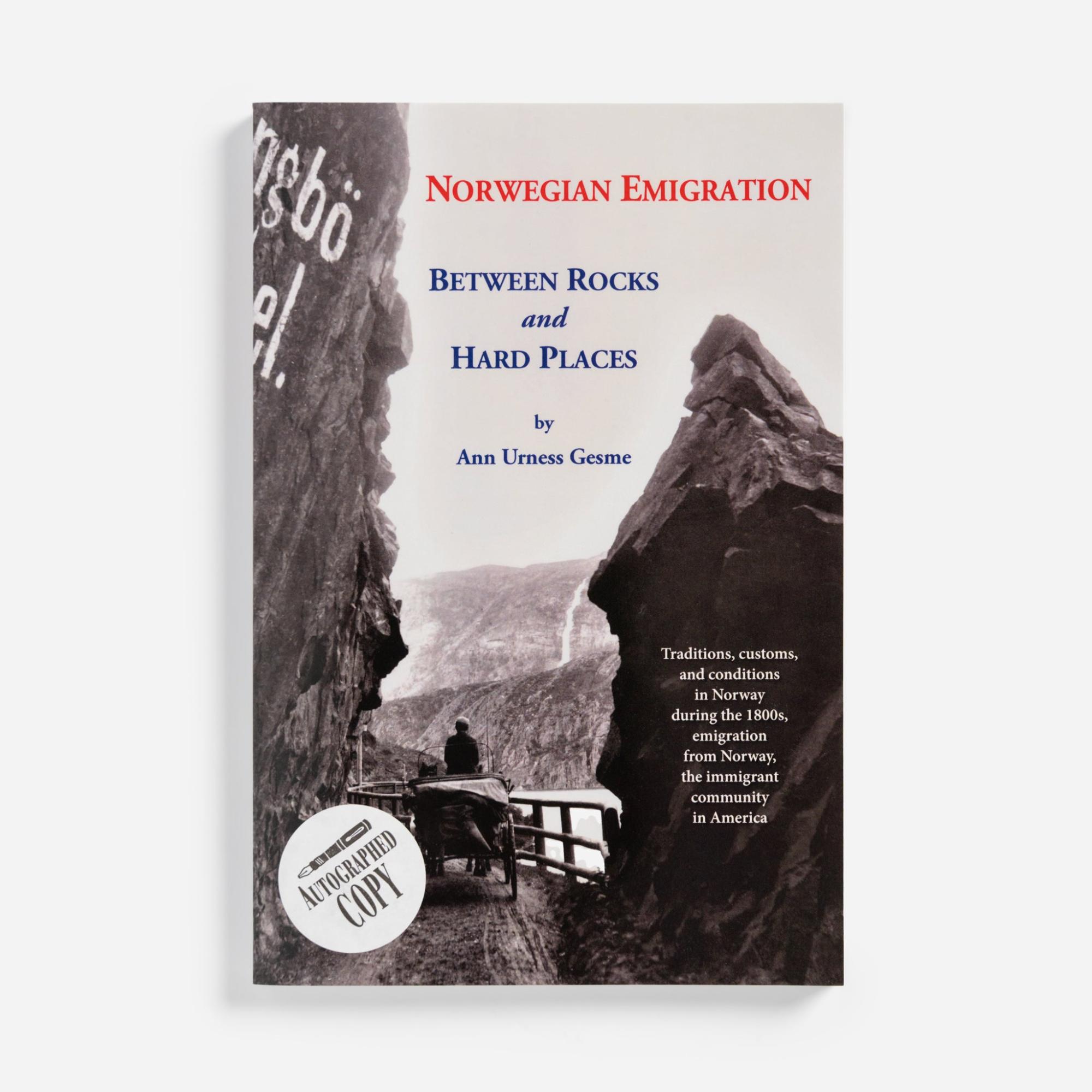 Norwegian Emigration: Between Rocks and Hard Places by Ann Urness Gesme  |  History & Culture Books History & Culture