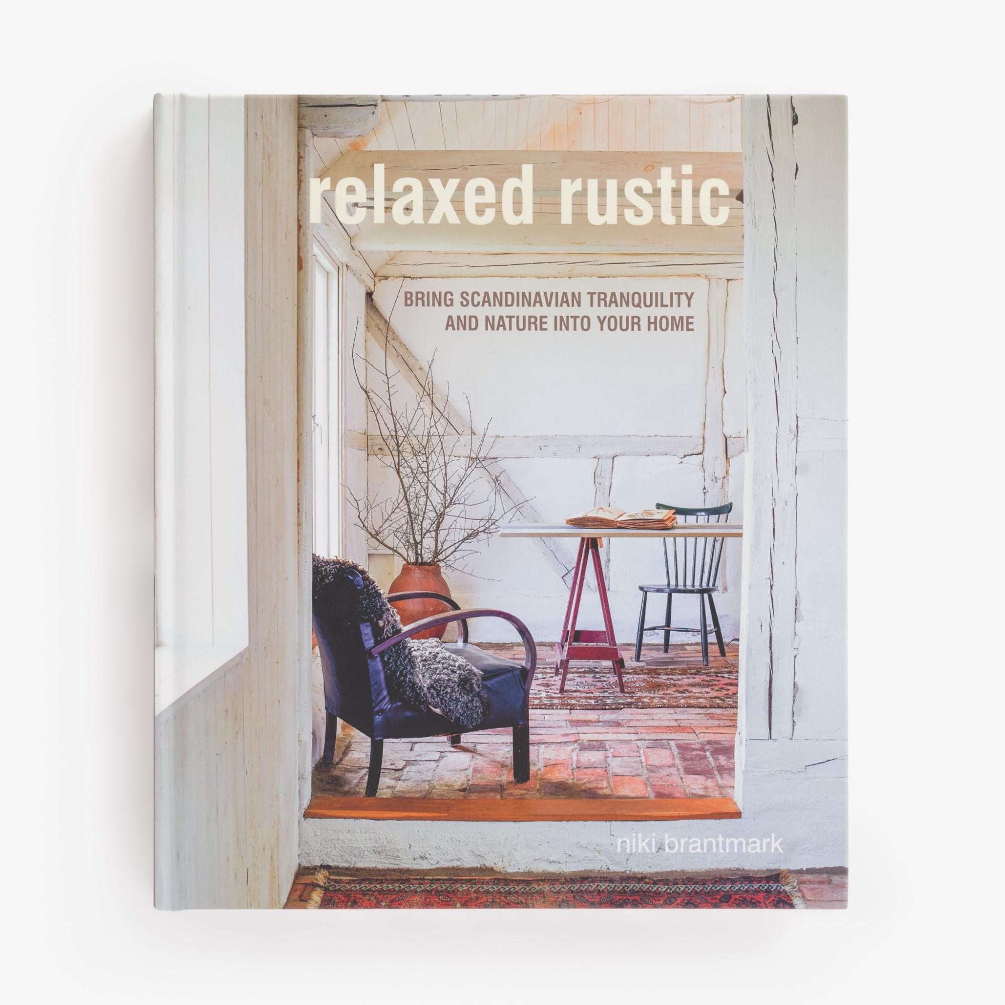 Relaxed Rustic by Niki Brantmark  |  History & Culture Books History & Culture